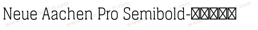 Neue Aachen Pro Semibold字体转换